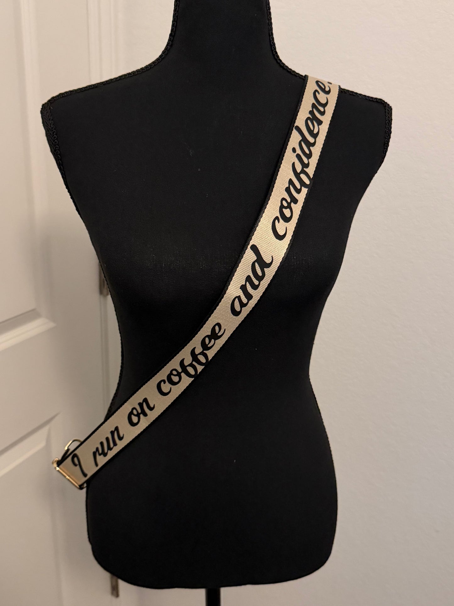 Coffee &Confidence Strap
